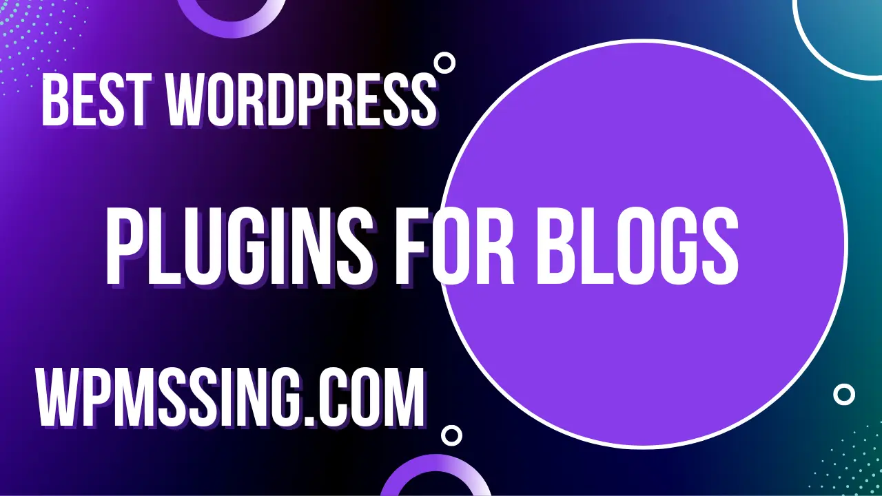 10 Best Free WordPress Plugins For Blogs